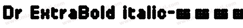 Dr ExtraBold italic字体转换